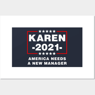 Karen 2021 America Needs A New Manager Posters and Art